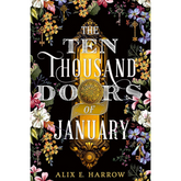 The Ten Thousand Doors of January - Alix E. Harrow